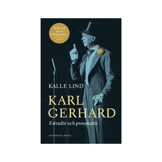 Karl Gerhard: estradör och provokatör, av Kalle Lind