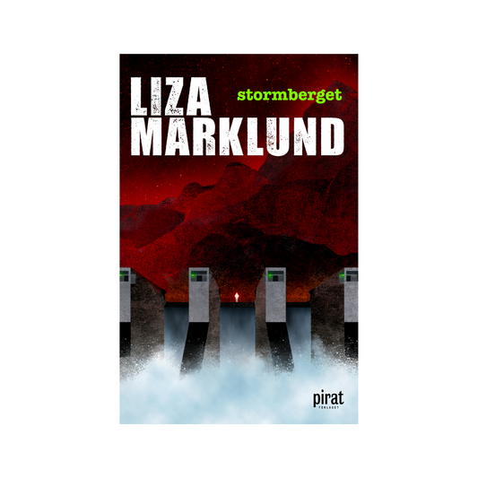 Stormberget, av Liza Marklund