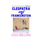Cleopatra and Frankenstein, av Coco Mellors