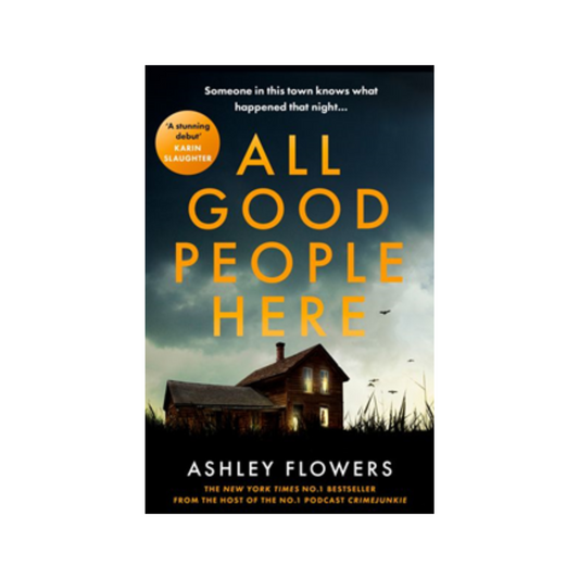 All Good People Here, av Ashley Flowers